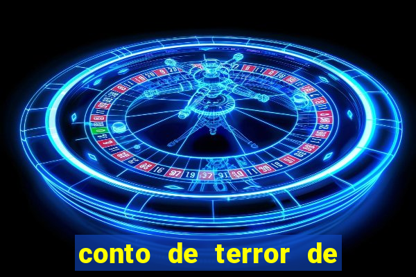 conto de terror de 15 linhas